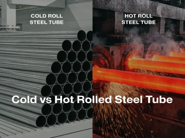 cold roll tubing vs hot roll, hot rolled vs cold rolled steel tubes, HRPO tubing, HRBL tubing, steel pipe comparison, cold rolled steel benefits